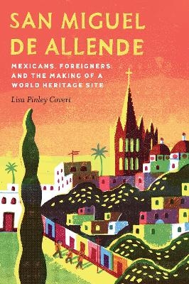 San Miguel de Allende - Lisa Pinley Covert