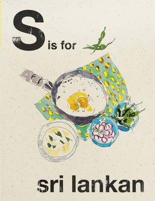 Alphabet Cooking: S is for Sri Lankan -  Quadrille