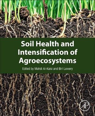 Soil Health and Intensification of Agroecosystems - 