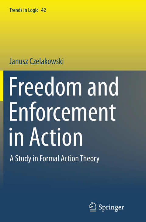 Freedom and Enforcement in Action - Janusz Czelakowski