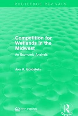 Competition for Wetlands in the Midwest - Jon H. Goldstein