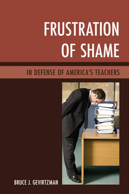 Frustration of Shame - Bruce J. Gevirtzman