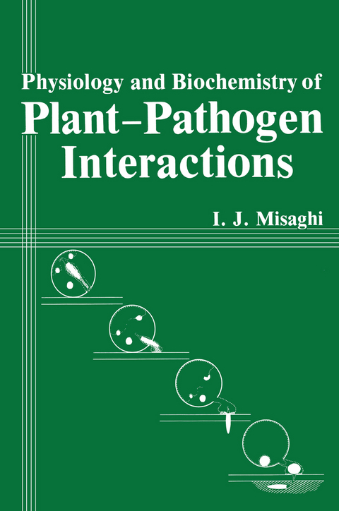 Physiology and Biochemistry of Plant-Pathogen Interactions - I. J. Misaghi