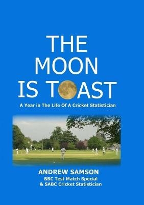 The Moon is Toast - Andrew Samson