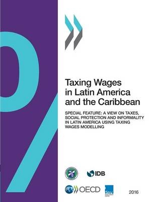 Taxing wages in Latin America and the Caribbean -  Organisation for Economic Co-Operation and Development