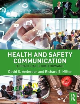 Health and Safety Communication - David S. Anderson, Richard E. Miller