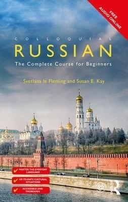 Colloquial Russian - Susan E. Kay, Svetlana Le Fleming