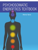 Psychosomatic Energetics Textbook - Reimar Banis