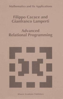 Advanced Relational Programming - Filippo Cacace, Gianfranco Lamperti