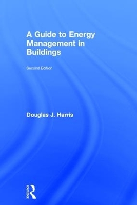 A Guide to Energy Management in Buildings - Douglas Harris