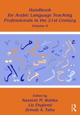 Handbook for Arabic Language Teaching Professionals in the 21st Century, Volume II - 