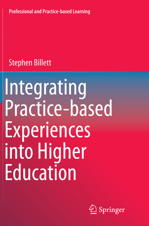 Integrating Practice-based Experiences into Higher Education - Stephen Billett