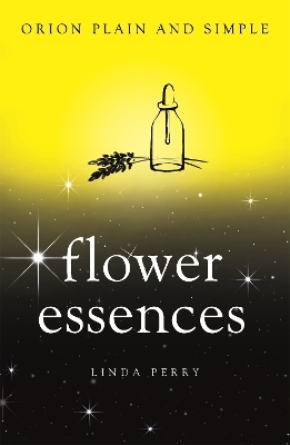 Flower Essences, Orion Plain and Simple - Linda Perry