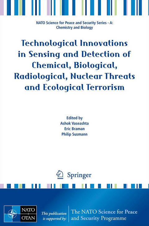 Technological Innovations in Sensing and Detection of Chemical, Biological, Radiological, Nuclear Threats and Ecological Terrorism - 
