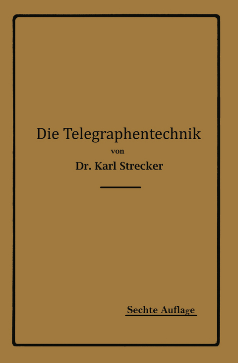 Die Telegraphentechnik - Karl Strecker