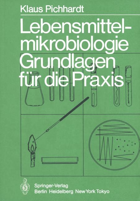 Lebensmittelmikrobiologie - K. Pichhardt