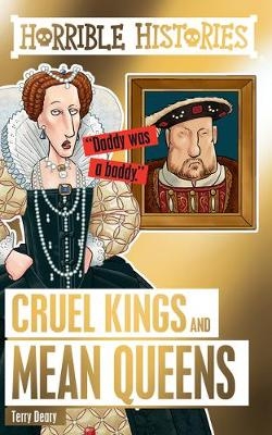 Cruel Kings and Mean Queens - Terry Deary