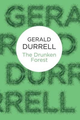 The Drunken Forest - Gerald Durrell