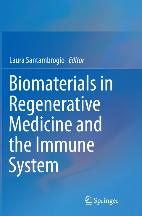 Biomaterials in Regenerative Medicine and the Immune System - 