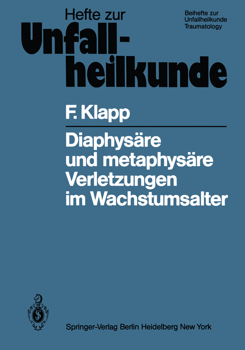 Diaphysäre und metaphysäre Verletzungen im Wachstumsalter - F. Klapp