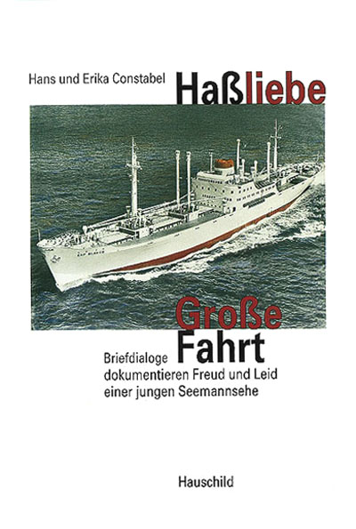 Hassliebe - Grosse Fahrt - Hans Constabel, Erika Constabel