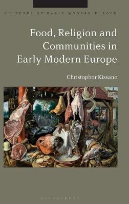 Food, Religion and Communities in Early Modern Europe - Dr Christopher Kissane