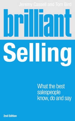 Brilliant Selling 2nd edn - Tom Bird, Jeremy Cassell