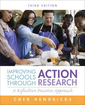 Improving Schools Through Action Research - Cher C. Hendricks