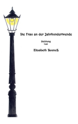 Die Frau an der Jahrhundertwende - Elisabeth Bouneß