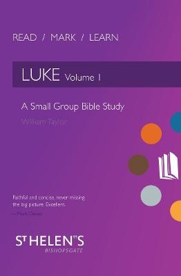 Read Mark Learn: Luke Vol. 1 - William Taylor