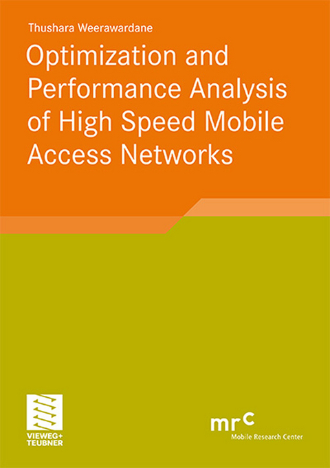 Optimization and Performance Analysis of High Speed Mobile Access Networks - Thushara Weerawardane