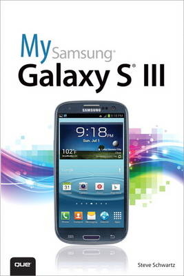 My Samsung Galaxy S III - Steve Schwartz