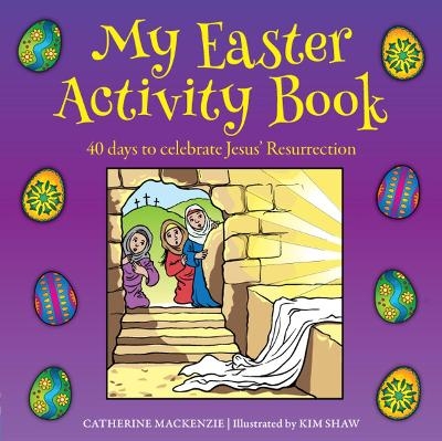 My Easter Activity Book - Catherine MacKenzie, Kim Shaw