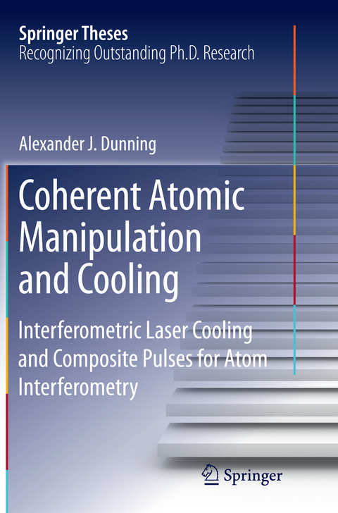 Coherent Atomic Manipulation and Cooling - Alexander J. Dunning