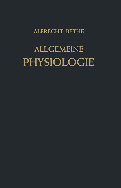 Allgemeine Physiologie - Albrecht Bethe