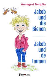 Jakob und die Bienen - Annegret Templin