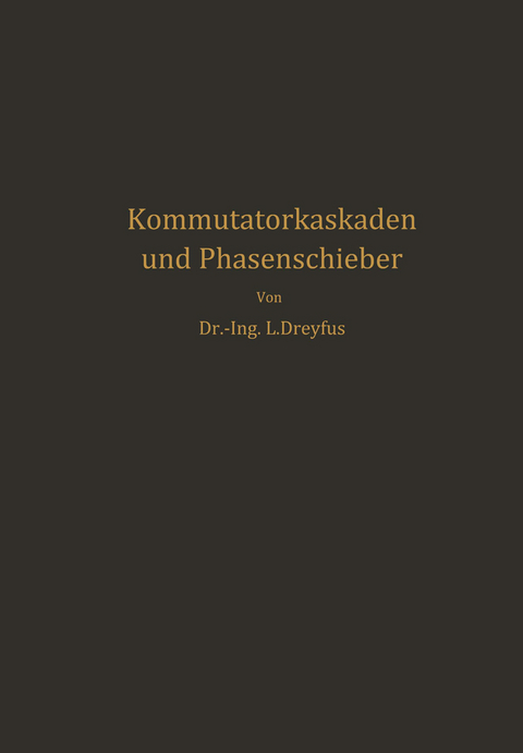 Kommutatorkaskaden und Phasenschieber - Ludwig Dreyfus