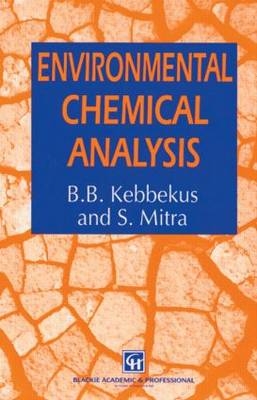 Environmental Chemical Analysis - S. Mitra, B.B. Kebbekus