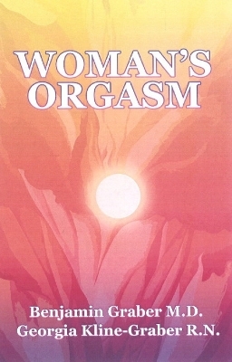 Woman's Orgasm - Benjamin Graber, Georgia Kline-Graber