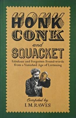 Honk, Conk and Squacket - I. M. Rawes