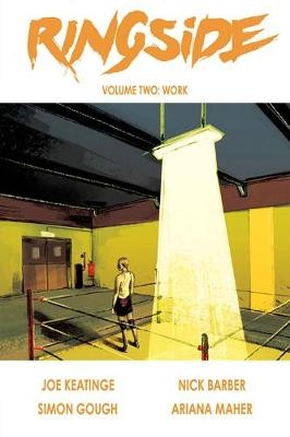 Ringside Volume 2: Work - Joseph Keatinge
