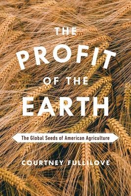 The Profit of the Earth - Courtney Fullilove