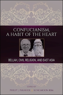 Confucianism, A Habit of the Heart - 