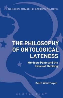The Philosophy of Ontological Lateness - Keith Whitmoyer