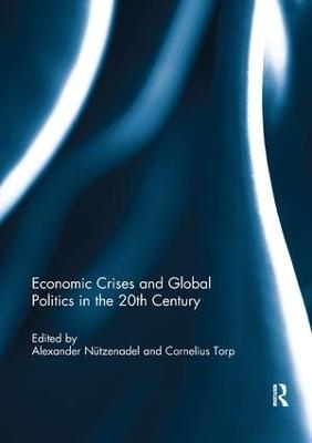 Economic Crises and Global Politics in the 20th Century - 