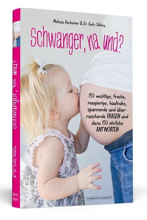 Schwanger, na und? - Melissa Heckscher, Emily Sikking