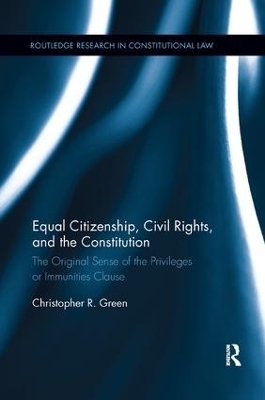 Equal Citizenship, Civil Rights, and the Constitution - Christopher Green