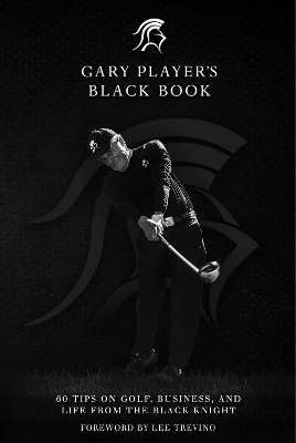 Gary Player's Black Book - Gary Player