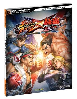 Street Fighter X Tekken Signature Series Guide -  BradyGames