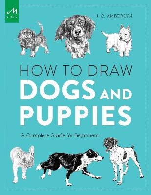 How to Draw Dogs and Puppies - J.C. Amberlyn